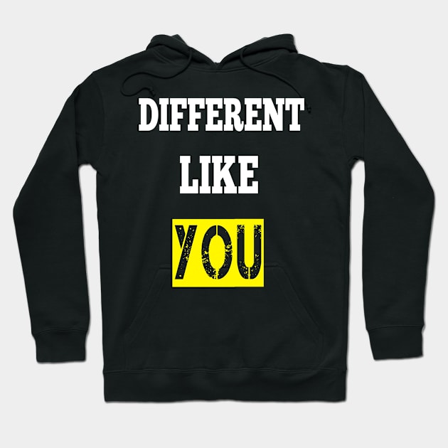 different like you Hoodie by DZCHIBA